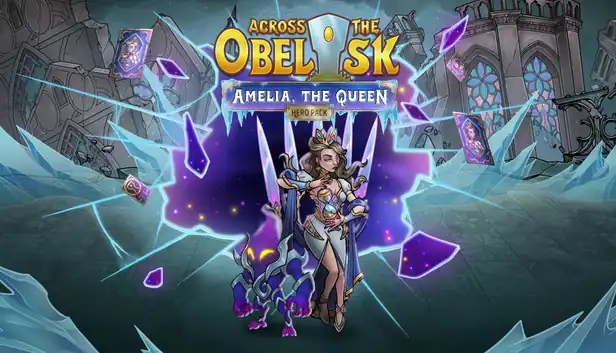Across the Obelisk: Amelia, the Queen