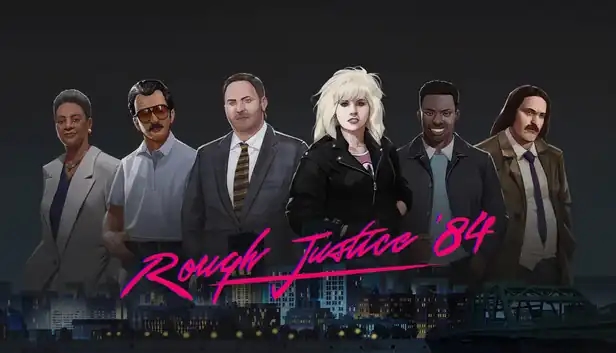 Rough Justice: '84
