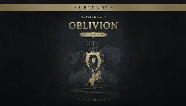 The Elder Scrolls IV: Oblivion Remastered - Deluxe Upgrade