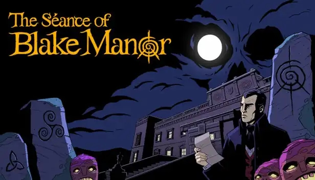 The Séance of Blake Manor