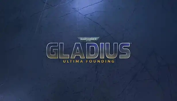 Warhammer 40,000: Gladius - Ultima Founding