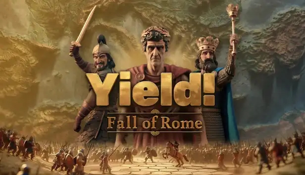 Yield! Fall of Rome
