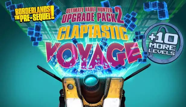 Borderlands The Pre-Sequel : Claptastic Voyage and Ultimate Vault Hunter Upgrade Pack 2 cover