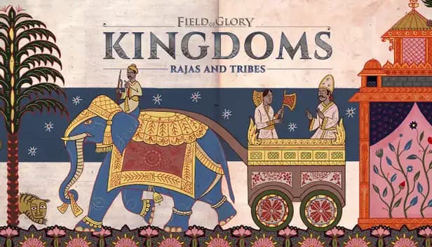 Field of Glory: Kingdoms - Rajas and Tribes cover