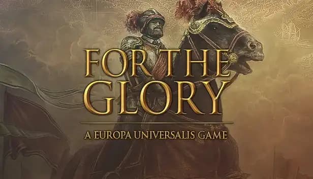 For The Glory: A Europa Universalis Game cover