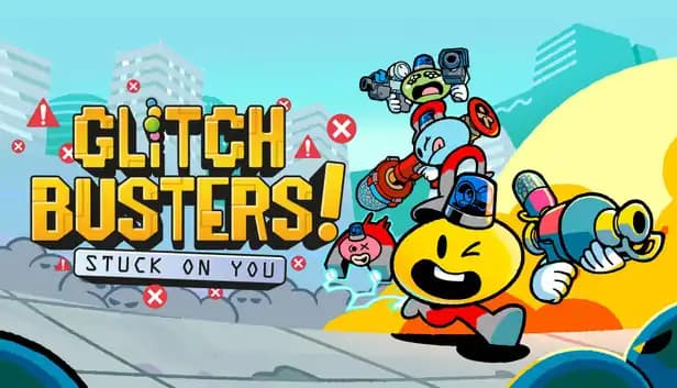 Glitch Busters: Stuck On You cover