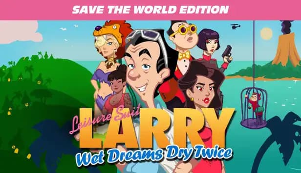 Leisure Suit Larry - Wet Dreams Dry Twice Save the World Edition cover