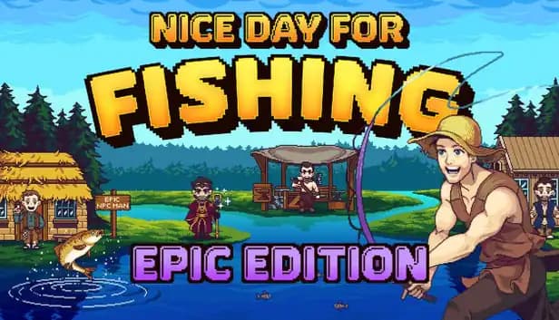 Nice Day for Fishing - Epic Edition cover