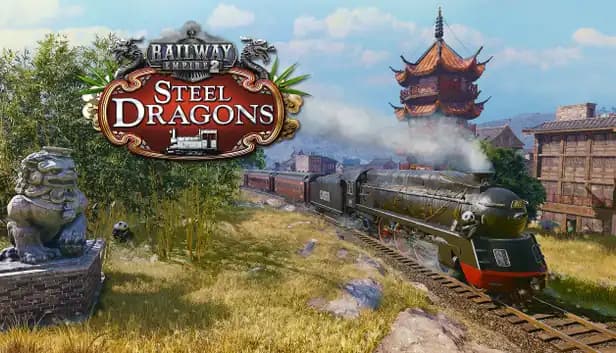 Railway Empire 2 - Steel Dragons cover