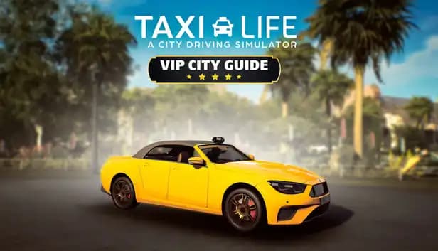 Taxi Life: A City Driving Simulator - VIP City Guide cover